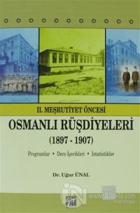 2. Meşrutiyet Öncesi Osmanlı Rüşdiyeleri (1897-1907) %10 indirimli Uğu