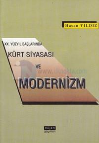 20. Yüzyıl Başlarında Kürt Siyasası ve Modernizm