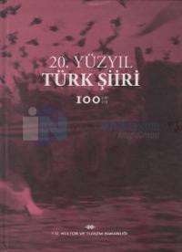 20. Yüzyıl Türk Şiiri 100 Şair 100 Şiir