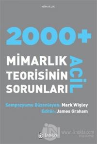 2000 + Acil Mimarlık Teorisinin Sorunları