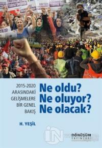 2015-2020 Arasındaki Gelişmelere Bir Genel Bakış - Ne Oldu? Ne Oluyor? Ne Olacak?
