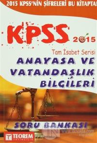 2015 KPSS Tam İsabet Serisi Anayasa ve Vatandaşlık Bilgileri Soru Bankası
