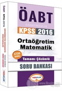 2016 ÖABT KPSS Ortaöğretim Matematik Öğretmenliği Tamamı Çözümlü Soru Bankası