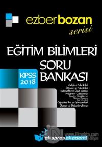 2018 Ezberbozan KPSS Eğitim Bilimleri Soru Bankası Kolektif