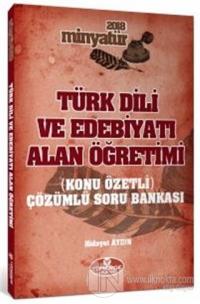 2018 Minyatür Türk Dili ve Edebiyatı Alan Öğretimi Konu Özetli Çözümlü Soru Bankası
