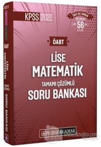 2021 KPSS ÖABT Lise Matematik Tamamı Çözümlü Soru Bankası