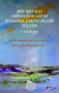 2021 Unesco Dünya Şiir Günü Etkinlikleri Seçkisi