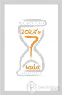 2023'e 7 Kala