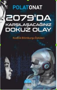 2079'da Karşılaşacağınız Dokuz Olay
