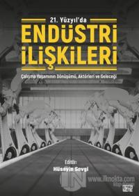 21. Yüzyıl'da Endüstri İlişkileri