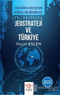 21. Yüzyılda Jeostrateji ve Türkiye
