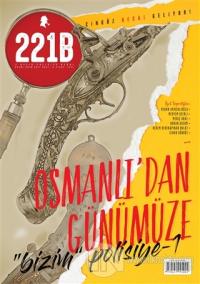 221B İki Aylık Polisiye Dergi Sayı: 11 Eylül - Ekim 2017