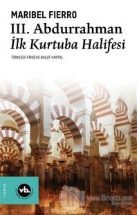 3. Abdurrahman İlk Kurtuba Halifesi
