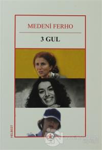 3 Gül