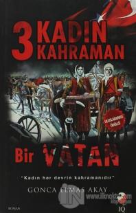 3 Kadın 3 Kahraman Bir Vatan