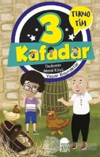 3 Kafadar - Dedemin Masal Köyü