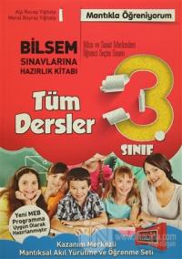 3.Sınıf Tüm Dersler Bilsem Sınavlarına Hazırlık Kitabı (2016)