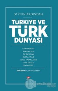 30 Yılın Ardından Türkiye ve Türk Dünyası