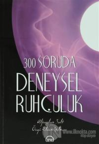 300 Soruda Deneysel Ruhçuluk