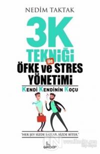 3K Tekniği İle Öfke ve Stres Yönetimi