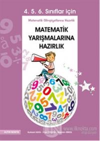 4. 5. 6. Sınıflar İçin Matematik Yarışmalarına Hazırlık
