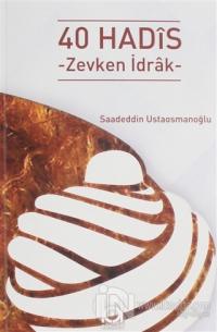 40 Hadis - Zevkten İdrak