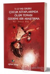 5-12 Yaş Grubu Çocuk Kitaplarında Ölüm Teması Üzerine Bir Araştırma