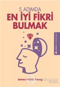5 Adımda En İyi Fikri Bulmak