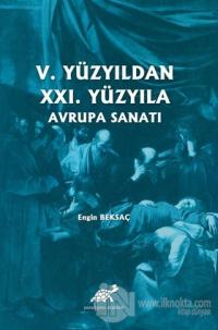 5. Yüzyıldan 21. Yüzyıla Avrupa Sanatı