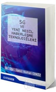 5G ve Yeni Nesil Haberleşme Teknolojileri