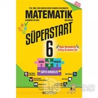 6. Sınıf Süperstart Matematik Kavra Geliştir Pekiştir Süper Denemeler