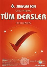 6. Sınıflar İçin Okula Yardımcı Tüm Dersler Soru Bankası