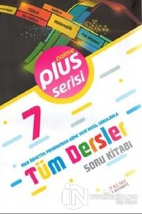 7.Sınıf Plus Serisi Tüm Dersler Soru Kitabı