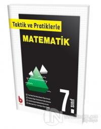 7. Sınıf Taktik ve Pratiklerle Matematik