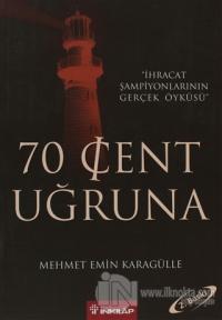 70 Cent Uğruna: Mehmet Emin Karagülle