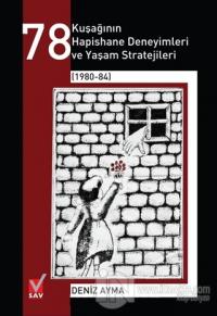 78 Kuşağının Hapishane Deneyimleri ve Yaşam Stratejileri (1980-84)