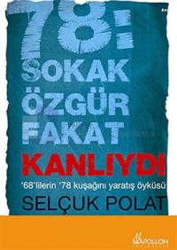 78: Sokak Özgür Fakat Kanlıydı