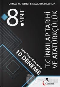 8. Sınıf T.C İnkılap Tarihi ve Atatürkçülük Yeni Nesil Sorularla 10 Deneme