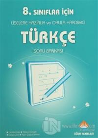 8. Sınıflar İçin Liselere Hazırlık ve Okula Yardımcı Türkçe Soru Bankası