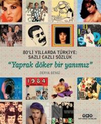 80'li Yıllarda Türkiye: Sazlı Cazlı Sözlük (Ciltli)