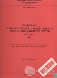 998 Numaralı Muhasebe-i Vilayet-i Diyar-i Bekr ve Arab ve Zü'l-Kadiriyye Defteri (937 / 1530) 2. Cilt