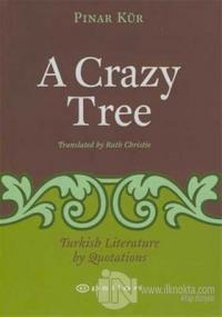 A Crazy Tree Turkish Literature by Luotations %25 indirimli Pınar Kür