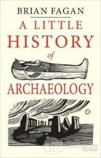A Little History of Archaeology Brian Fagan