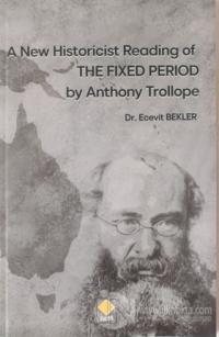 A New Historicist Reading of The Fixed Period by Anthony Trollope