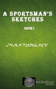 A Sportsman's Sketches Vol 1