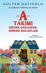 A Takımı - Köpek Otelinde Dönen Dolaplar %20 indirimli Gülten Dayıoğlu