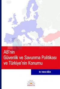 AB'nin Güvenlik ve Savunma Politikası ve Türkiye'nin Konumu