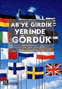 AB'ye Girdik Yerinde Gördük