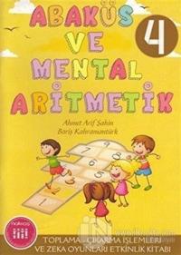 Abaküs ve Mental Aritmetik 4 Toplama - Çıkarma İşlemleri ve Zeka Zeka Oyunları Etkinlik Kitabı