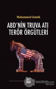 ABD'nin Truva Atı Terör Örgütleri (Ciltli)